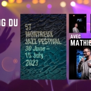La prog du Montreux Jazz Festival!