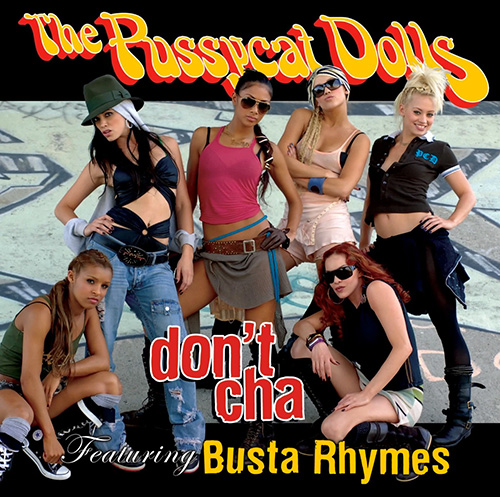 THE PUSSYCAT DOLLS / BUSTA RHYTMES / TORI ALAMAZE - don't cha