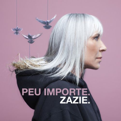 ZAZIE - peu importe
